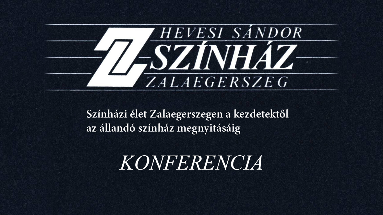 Színháztörténeti konferencia Zalaegerszegen